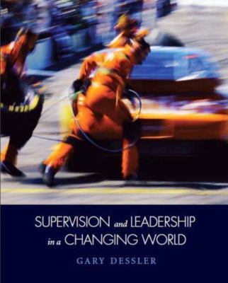 Supervision and Leadership in a Changing- 9780135058657, paperback, Dessler, new