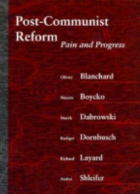 Post-Communist Reform: Pain and Progress
