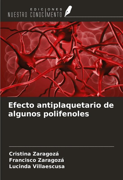 Cristina Zaragozá (U. A.) | Efecto Antiplaquetario De Algunos Polifenoles | Buch-image