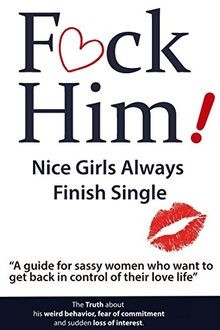 F*CK Him! - Nice Girls Always Finish Single - A gu... | Buch | Zustand sehr gut