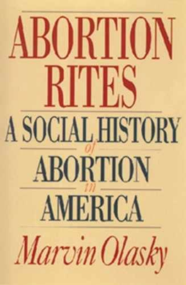 #ad #ad Abortion Rites: A Social History of Paperback by Olasky Marvin Very Good x $6.81