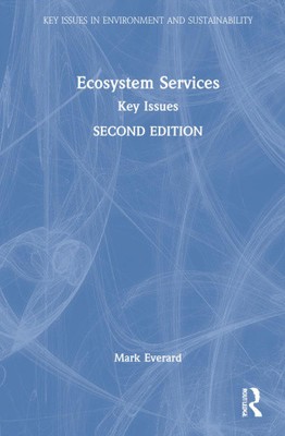 Ecosystem Services: Key Issues (Key Issues in Environment and Sustainability)