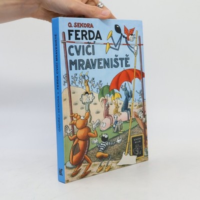 Ferda cvičí mraveniště  |  Ondřej J. Sekora