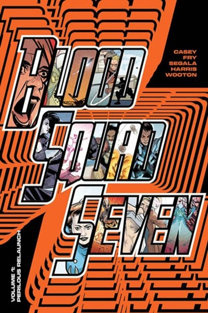Blood Squad Seven Vol. 1: Perilous Relaunch - Image 3