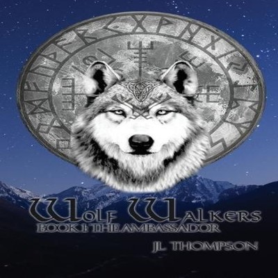 Wolf Walkers The Ambassador JL Thompson Paperback JL Thompson Boo