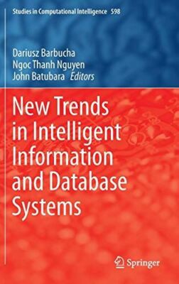 New Trends in Intelligent Information and Database Systems (New)