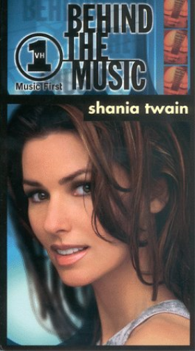 Behind the Music: Shania Twain (VHS video)