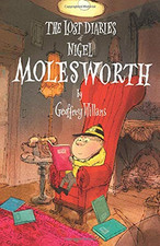 THE LOST DIARIES OF NIGEL MOLESWORTH - Willans, Geoffrey