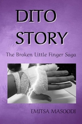 DITO Story: The Broken Little Finger Saga by Emitsa Masoodi Paperback Book