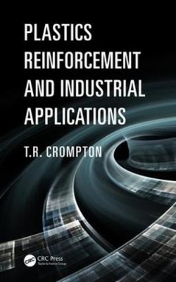 T.R. Crompton Plastics Reinforcement and Industrial Appli (Hardback) (UK IMPORT)