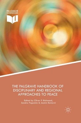 Palgrave Handbuch disziplinärer und regionaler Ansätze zum Frieden, Taschenbuch...
