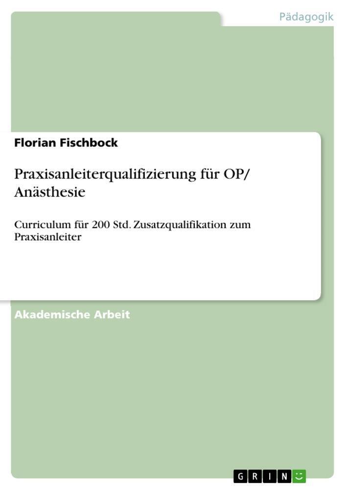Praxisanleiterqualifizierung Für Op/ Anästhesie Florian Fischbock