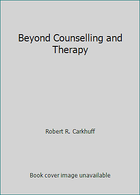 Transformative Counseling & Therapy Guide by Robert R. Carkhuff