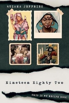 NINETEEN EIGHTY TWO: THIS IS MY RECIPE BOOK By Quiana S. Jeffries **BRAND NEW**
