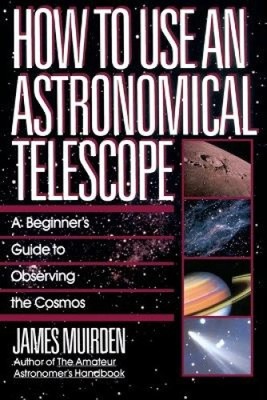 Wie man ein astronomisches Teleskop benutzt: Ein Leitfaden für Anfänger zur Beobachtung des Kosmos