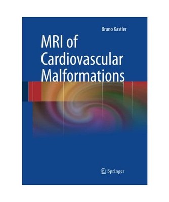 MRI of Cardiovascular Malformations, Kastler, Bruno
