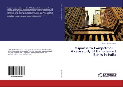 Response to Competition - A case study of Nationalised Banks in India Radha Ravi