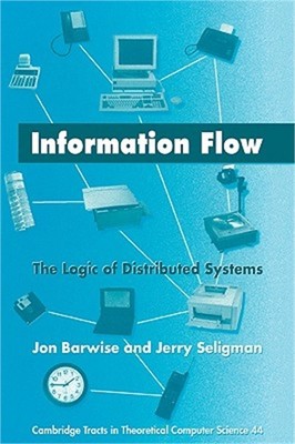 Information Flow: The Logic of Distributed Systems (Paperback or Softback)