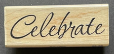 Celebrate Cursive Word Phrase Sentiment Special Occasion Wood Rubber Stamp
