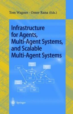 Infrastructure for Agents, Multi-Agent Systems, and Scalable Multi-Agent Syst...