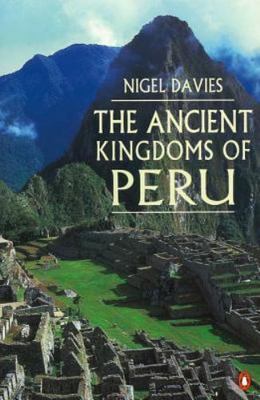 The Ancient Kingdoms of Peru by Davies, Nigel, Very Good Book