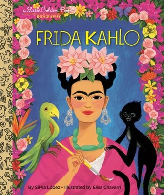 My Little Golden Book About Frida Kahlo by Elisa Chavarri (Hardback Book)