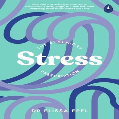 The Seven-Day Stress Prescription Elissa Epel Paperback TBS-Pengu