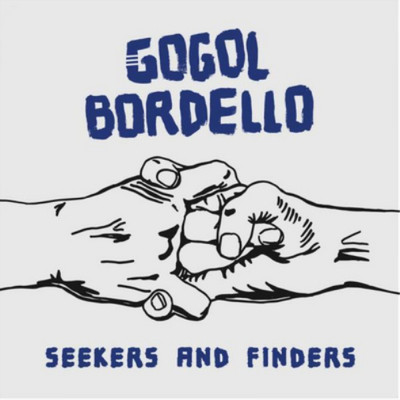 Gogol Bordello Seekers and Finders (Vinyl) 12'' Album with MP3 (UK IMPORT)
