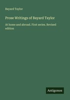 Bayard Taylor | Prose Writings Of Bayard Taylor | Taschenbuch | Englisch (2025)