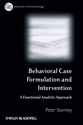 Behavioral Case Formulation and Intervention: A Functional Analytic Approach