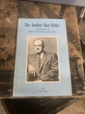 Anchor That Holds ~ B C Goodpasture ~ J E Choate ~ SIGNED BY B C GOODPASTURE VG