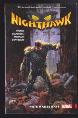 Nighthawk: Hate Makes Hate Paperback 2017 by David F. Walker LN