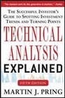 Technical Analysis Explained: The Successful Investor's Guide to Spotting Investment Trends and Turning Points by Martin J. Pring (Paperback, 2014)