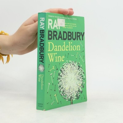 Dandelion Wine  |  Ray Bradbury