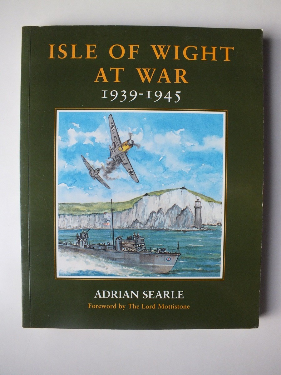 Isle of Wight at War, 1939-1945 by Adrian Searle