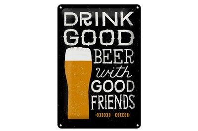 Schild Blech 20x30cm - Made in Germany - drink good Beer with Friends Metall Dek
