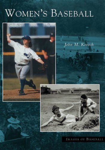 Women's Baseball  (Images of Baseball) by John M. Kovach - Bild 1 von 1