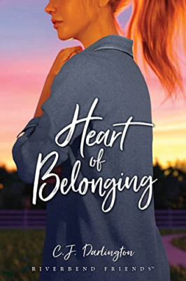 Heart of Belonging (Riverbend Friends) - Paperback NEW Darlington, C.  19/12/202