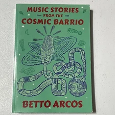 Music Stories from the Cosmic Barrio - Paperback By Arcos, Betto -