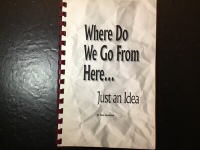  Where Do We Go from Here?...Just an Idea   1st & Limited printing Ken Andrews
