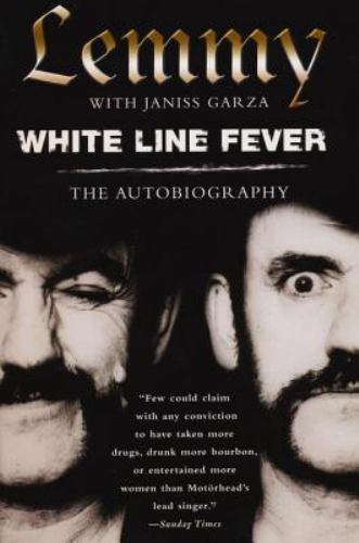 White Line Fever: Die Autobiographie: Die Autobiographie von Lemmy Kilmister...
