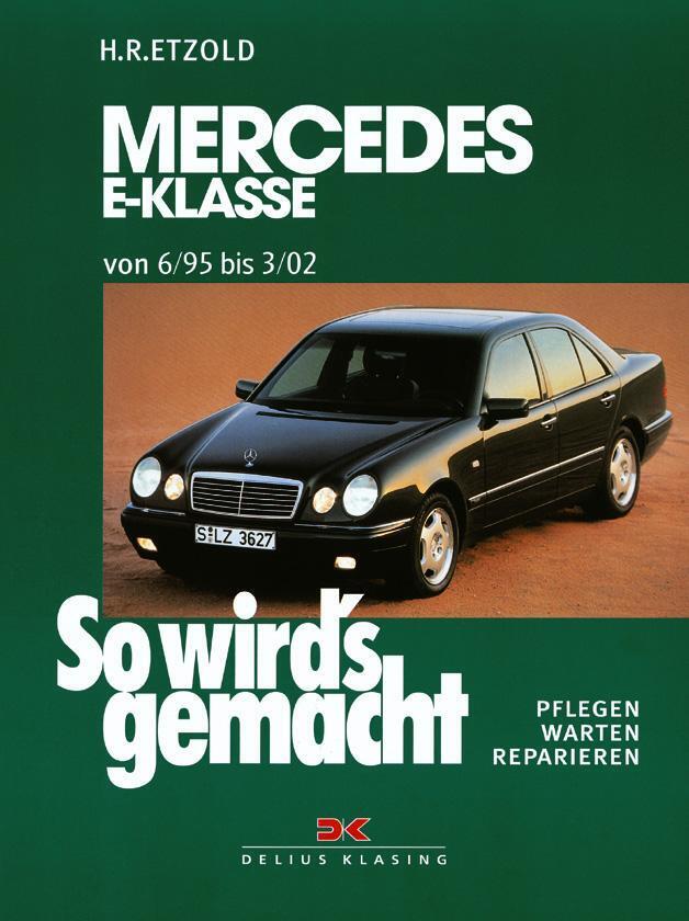 Thumbnail - So Wird's Gemacht. Mercedes E-klasse W 210 6/95 Bis 3/02 | Benziner.