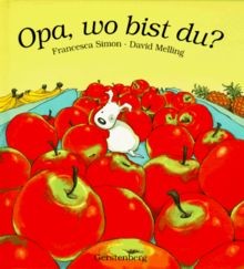 Opa, wo bist du? von Simon, Francesca, Melling, David | Buch | Zustand gut