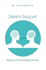 Jake's Sequel: A Sequel to The Woods Within (Paperback or Softback)