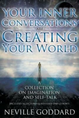 Neville Goddard: Your Inner Conversations Are Creating Your World (Paperbac...