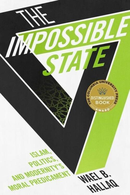 Thumbnail - Impossible State | Islam, Politics, And Modernity's Moral Predicament