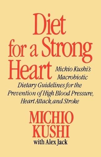 Thumbnail - Michio Kushi Alex Jack Diet For A Strong Heart (taschenbuch)