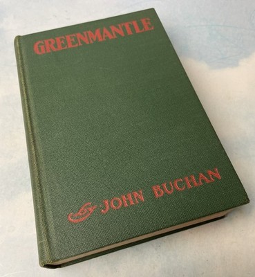GREENMANTLE 1916 by John Buchan First Thus Vintage Hardcover Early Spy Thriller