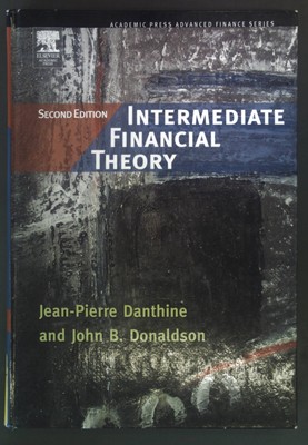 Intermediate Financial Theory (Academic Press Advanced Finance Series) Danthine,