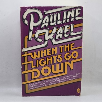 WHEN THE LIGHTS GO DOWN Pauline Kael Signed First Edition 1st Print Paperback 